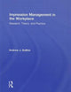 Impression Management in the Workplace