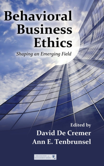 Book cover of: Behavioral Business Ethics. By: David De Cremer