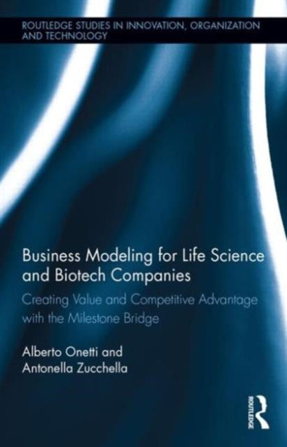 Book cover of: Business Modeling for Life Science and Biotech Companies. By: Alberto Onetti