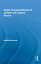 Book cover of: Media Representations of Gender and Torture Post-9/11. By: Marita Gronnvoll