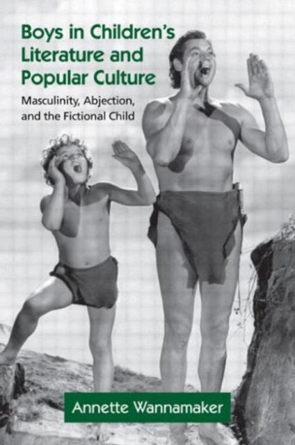 Book cover of: Boys in Children's Literature and Popular Culture. By: Annette Wannamaker