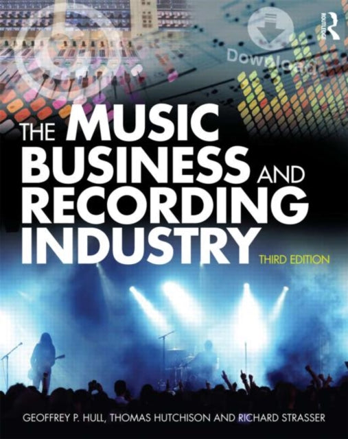 Book cover of: Music Business and Recording Industry. By: Geoffrey P. Hull