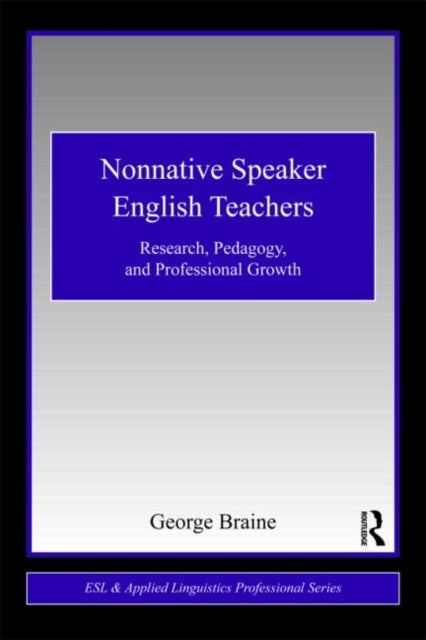 Book cover of: Nonnative Speaker English Teachers. By: George Braine