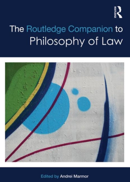 Book cover of: Routledge Companion to Philosophy of Law. By: Andrei Marmor
