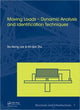 Book cover of: Moving Loads - Dynamic Analysis and Identification Techniques. By: Siu-Seong Law