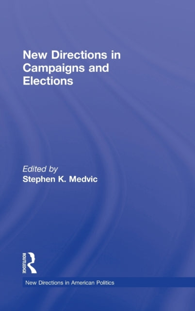 Book cover of: New Directions in Campaigns and Elections