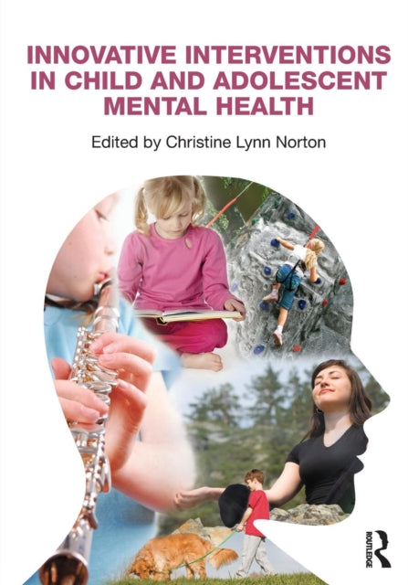 Book cover of: Innovative Interventions in Child and Adolescent Mental Health