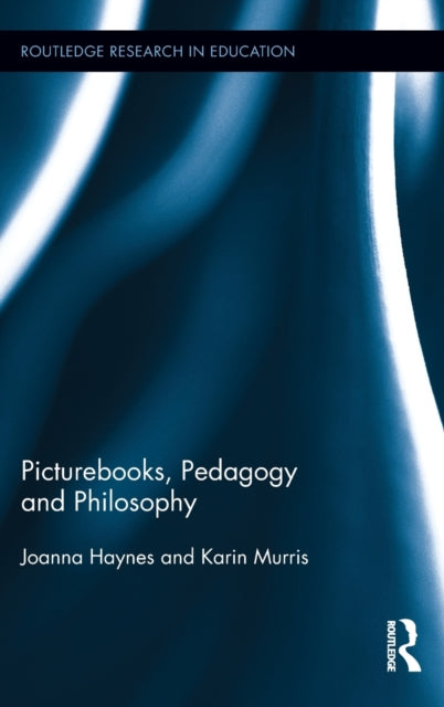 Book cover of: Picturebooks, Pedagogy and Philosophy. By: Joanna Haynes