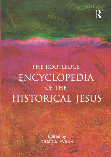 Book cover of: Routledge Encyclopedia of the Historical Jesus