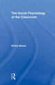 Book cover of: Social Psychology of the Classroom. By: Elisha Babad