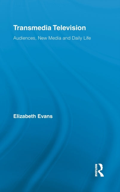 Book cover of: Transmedia Television. By: Elizabeth Evans