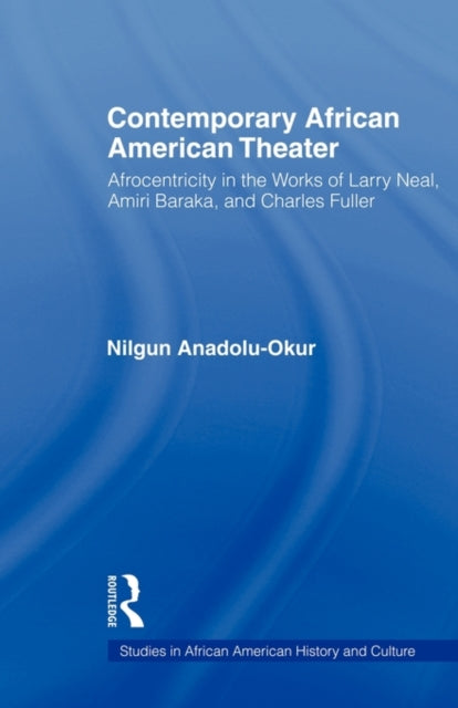 Book cover of: Contemporary African American Theater. By: Nilgun Anadolu-Okur