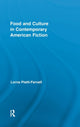 Book cover of: Food and Culture in Contemporary American Fiction. By: Lorna Piatti-Farnell