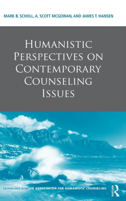 Book cover of: Humanistic Perspectives on Contemporary Counseling Issues. By: Mark B. Scholl