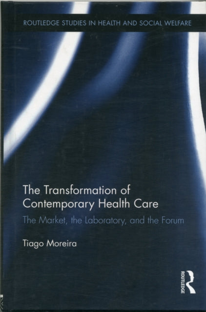 Book cover of: Transformation of Contemporary Health Care. By: Tiago Moreira
