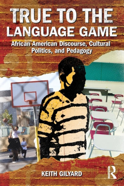 Book cover of: True to the Language Game. By: Keith Gilyard