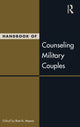 Book cover of: Handbook of Counseling Military Couples. By: Bret A. Moore
