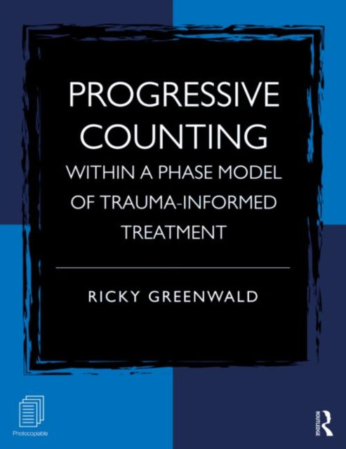 Book cover of: Progressive Counting Within a Phase Model of Trauma-Informed Treatment
