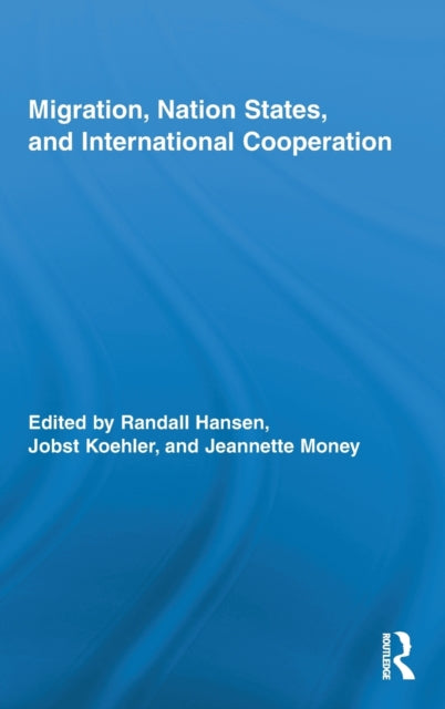 Book cover of: Migration, Nation States, and International Cooperation. By: Maria Jaschok