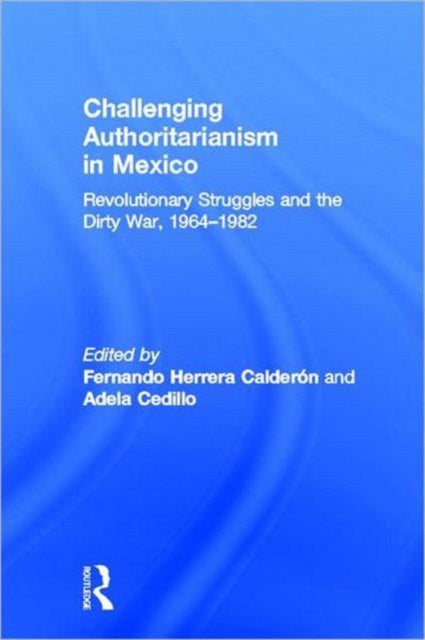Book cover of: Challenging Authoritarianism in Mexico. By: Adela Cedillo