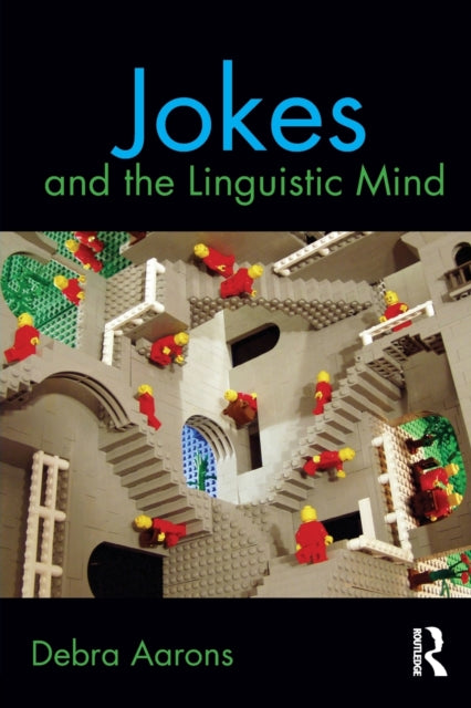 Book cover of: Jokes and the Linguistic Mind. By: Debra Aarons