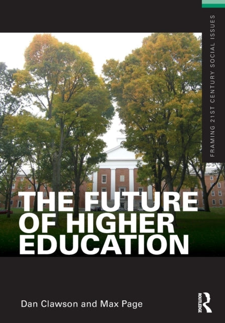 Book cover of: Future of Higher Education. By: Dan Clawson