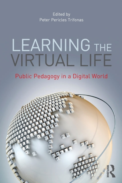 Book cover of: Learning the Virtual Life. By: Peter Pericles Trifonas