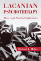 Book cover of: Lacanian Psychotherapy. By: Michael J. Miller