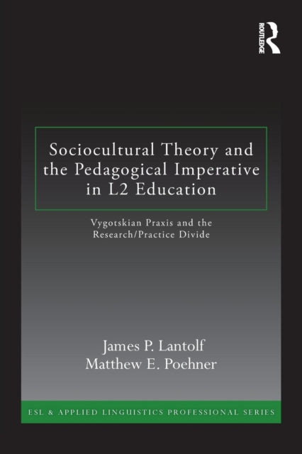 Book cover of: Sociocultural Theory and the Pedagogical Imperative in L2 Education
