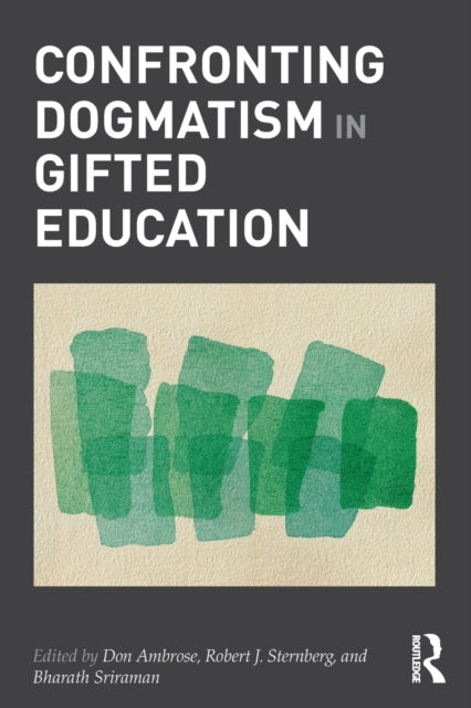 Book cover of: Confronting Dogmatism in Gifted Education. By: Donald Ambrose