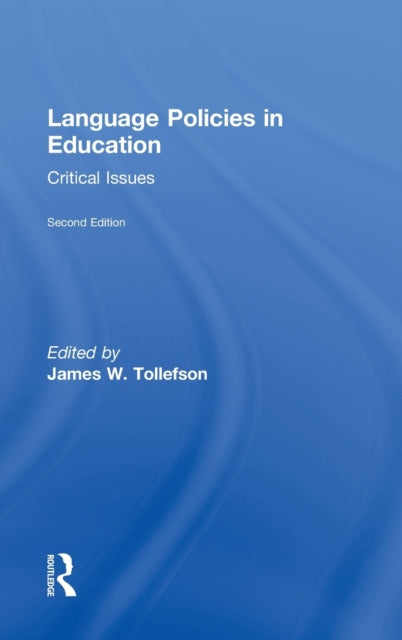 Book cover of: Language Policies in Education. By: James W. Tollefson