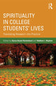 Book cover of: Spirituality in College Students' Lives. By: Alyssa Bryant Rockenbach
