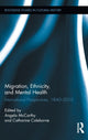 Book cover of: Migration, Ethnicity, and Mental Health. By: Angela McCarthy