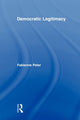 Book cover of: Democratic Legitimacy. By: Fabienne Peter