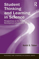 Book cover of: Student Thinking and Learning in Science. By: Keith S. Taber