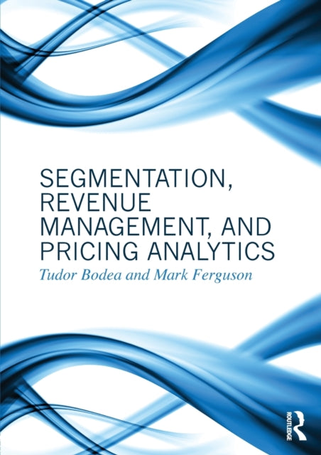 Book cover of: Segmentation, Revenue Management and Pricing Analytics
