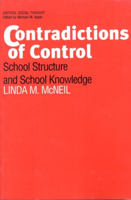 Book cover of: Contradictions of Control. By: Linda M. McNeil