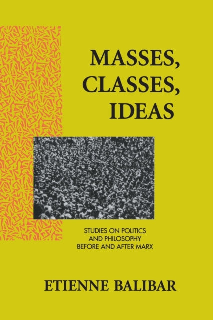 Book cover of: Masses, Classes, Ideas