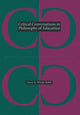 Book cover of: Critical Conversations in Philosophy of Education