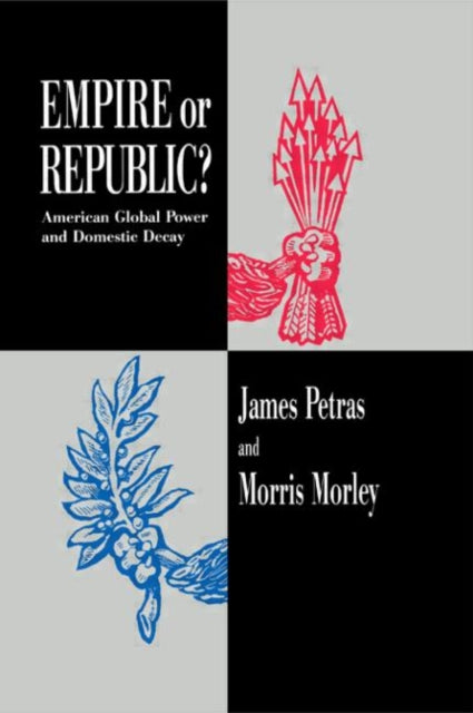 Book cover of: Empire or Republic?. By: James F. Petras