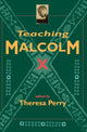 Book cover of: Teaching Malcolm X. By: Theresa Perry