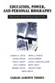 Book cover of: Education, Power, and Personal Biography. By: Carlos A Torres