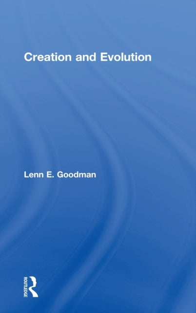 Book cover of: Creation and Evolution. By: Lenn Evan Goodman, Lenn Goodman
