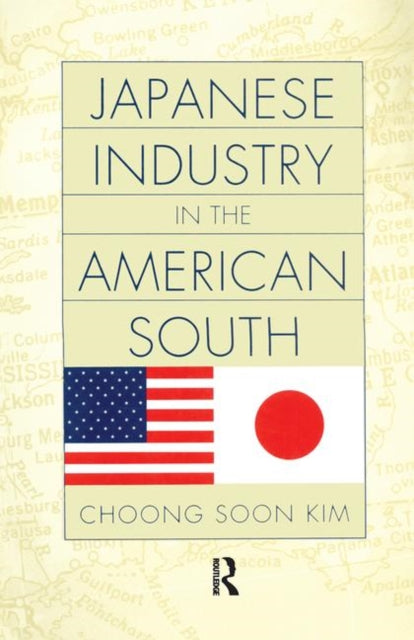 Book cover of: Japanese Industry in the American South