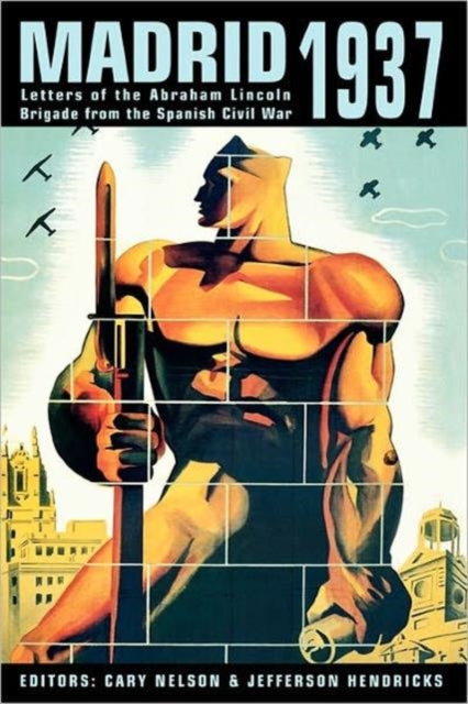 Book cover of: Madrid 1937. By: Cary Nelson