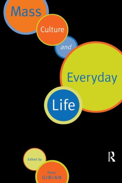 Book cover of: Mass Culture and Everyday Life