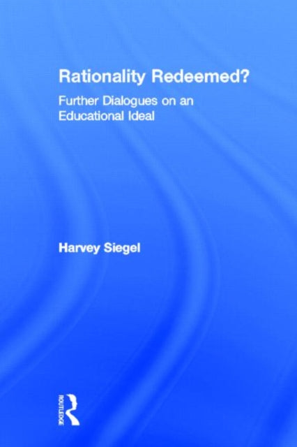 Book cover of: Rationality Redeemed?. By: Harvey Siegel