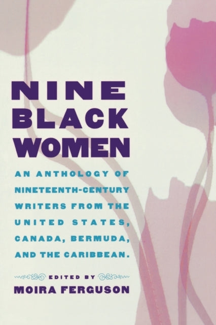 Book cover of: Nine Black Women. By: Moira Ferguson