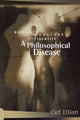 Book cover of: Philosophical Disease. By: Carl Elliott