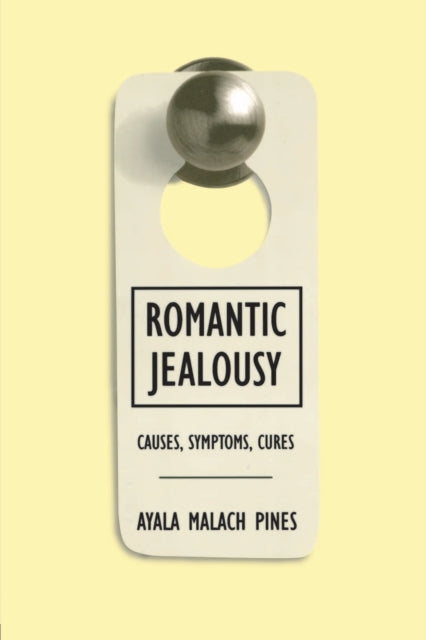 Book cover of: Romantic Jealousy. By: Ayala Malakh-Pines